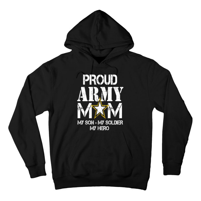 Proud Army Gift For Military Mom My Son, My Soldier, My Hero Hoodie