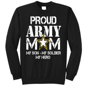 Proud Army Gift For Military Mom My Son, My Soldier, My Hero Sweatshirt