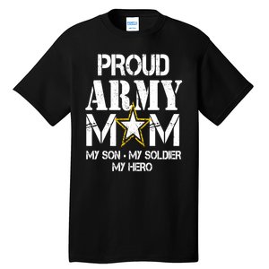 Proud Army Gift For Military Mom My Son, My Soldier, My Hero Tall T-Shirt