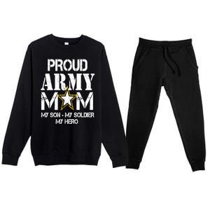 Proud Army Gift For Military Mom My Son, My Soldier, My Hero Premium Crewneck Sweatsuit Set