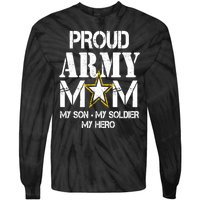 Proud Army Gift For Military Mom My Son, My Soldier, My Hero Tie-Dye Long Sleeve Shirt