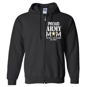 Proud Army Gift For Military Mom My Son, My Soldier, My Hero Full Zip Hoodie