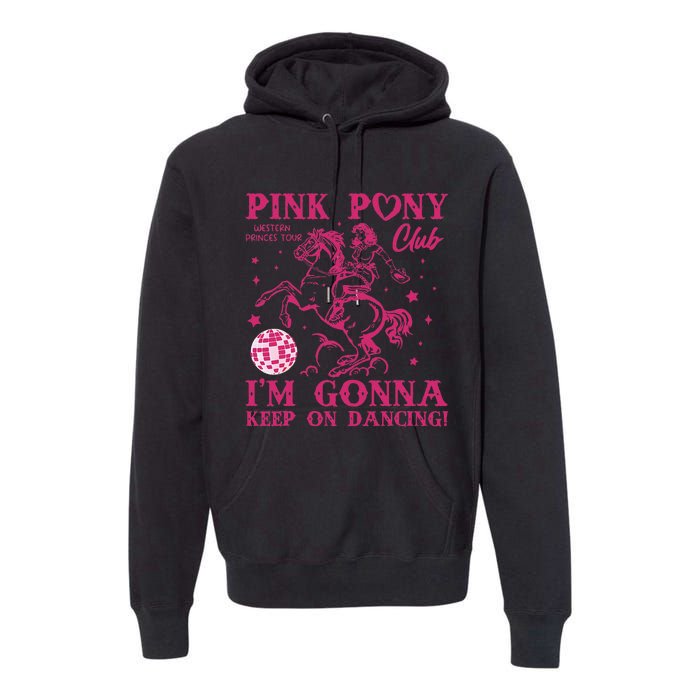 Pony And Heels Lover Pin.K Dacing Clubs Cowgirl Premium Hoodie