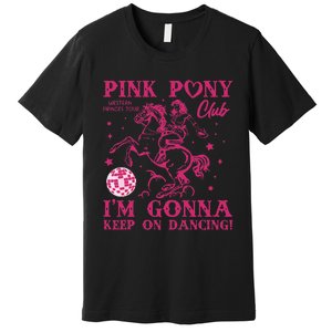 Pony And Heels Lover Pin.K Dacing Clubs Cowgirl Premium T-Shirt