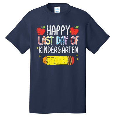 Pencil Apple Happy Last Day Of Kindergarten School Teacher Tall T-Shirt