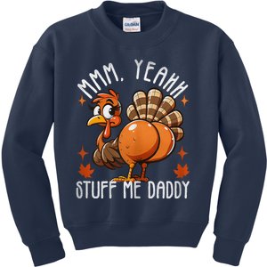 Puns Adult Humor Stuff Me Daddy Turkey Funny Thanksgiving Kids Sweatshirt