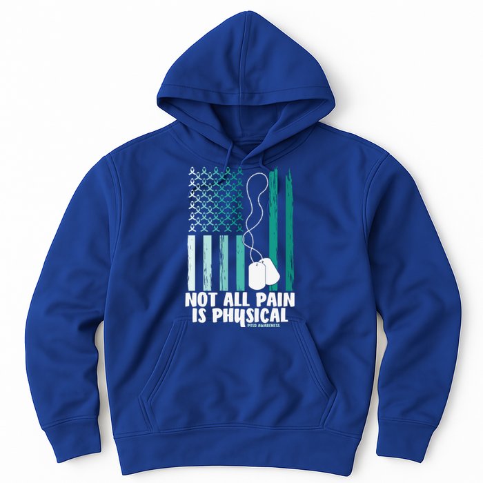 PTSD Awareness Hope Support Love Not All Pain Is Physical Hoodie