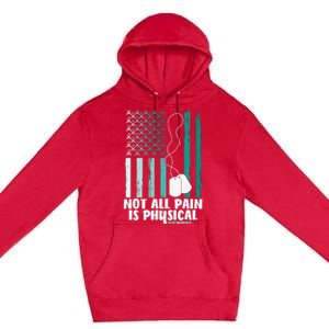 PTSD Awareness Hope Support Love Not All Pain Is Physical Premium Pullover Hoodie