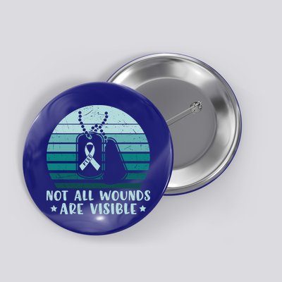 PTSD Awareness Hope Support Love Not All Wounds Are Visible Button