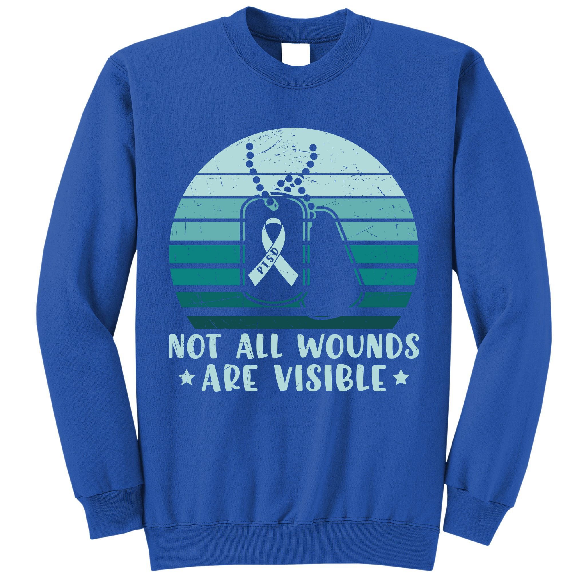 PTSD Awareness Hope Support Love Not All Wounds Are Visible Tall Sweatshirt
