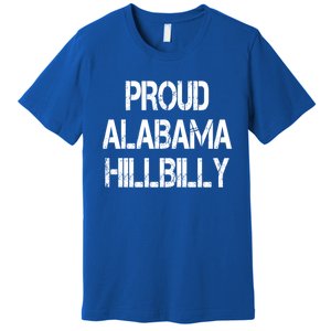 Proud Alabama Hillbilly Gift Premium T-Shirt