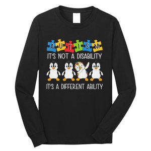 Penguin Autism Is Not A Disability It's A Different Ability Long Sleeve Shirt