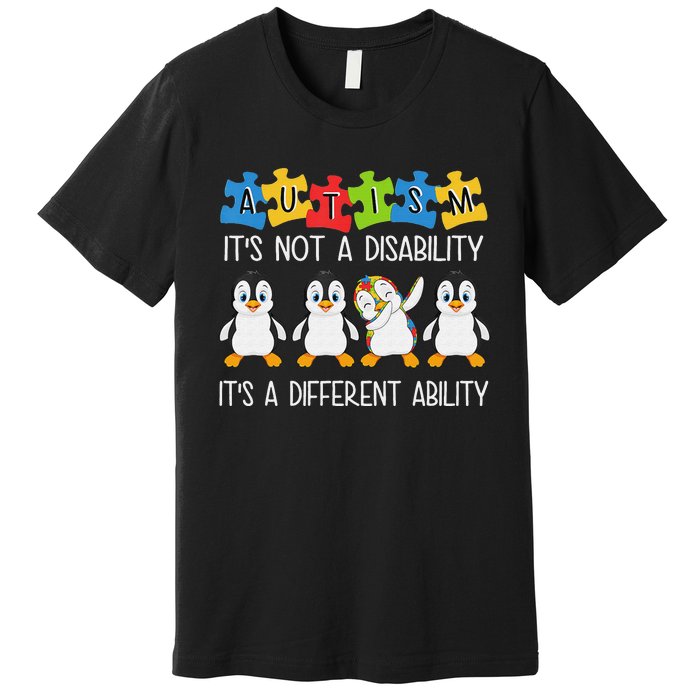 Penguin Autism Is Not A Disability It's A Different Ability Premium T-Shirt