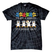 Penguin Autism Is Not A Disability It's A Different Ability Tie-Dye T-Shirt