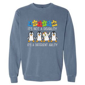 Penguin Autism Is Not A Disability It's A Different Ability Garment-Dyed Sweatshirt