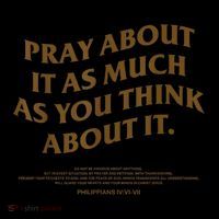 Pray About It As Much As You Think About It Sweatshirt