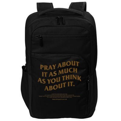 Pray About It As Much As You Think About It Impact Tech Backpack