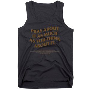 Pray About It As Much As You Think About It Tank Top