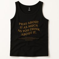 Pray About It As Much As You Think About It Tank Top