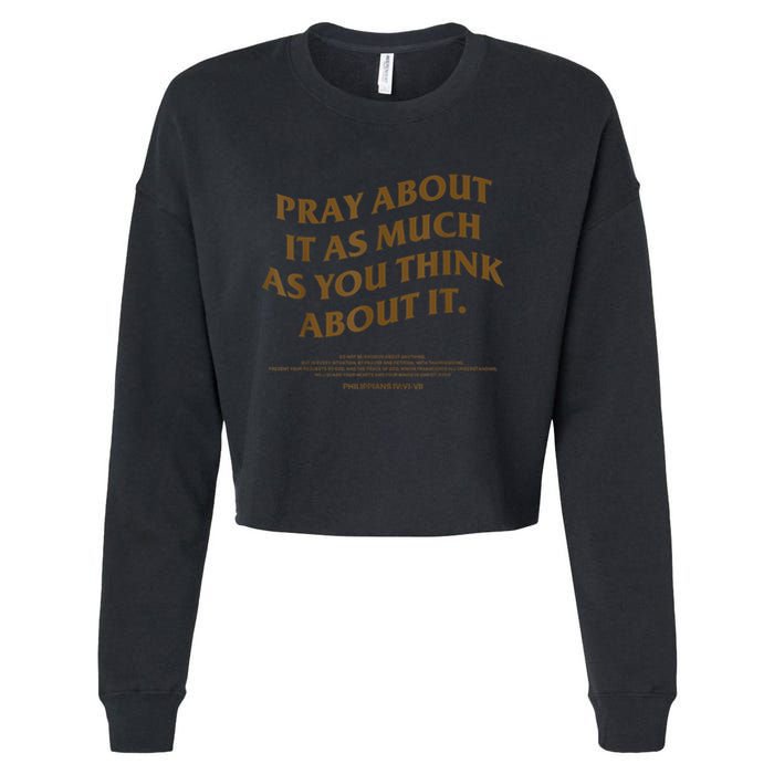 Pray About It As Much As You Think About It Cropped Pullover Crew