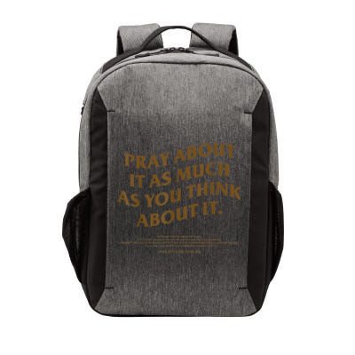 Pray About It As Much As You Think About It Vector Backpack