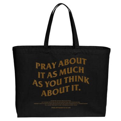 Pray About It As Much As You Think About It Cotton Canvas Jumbo Tote