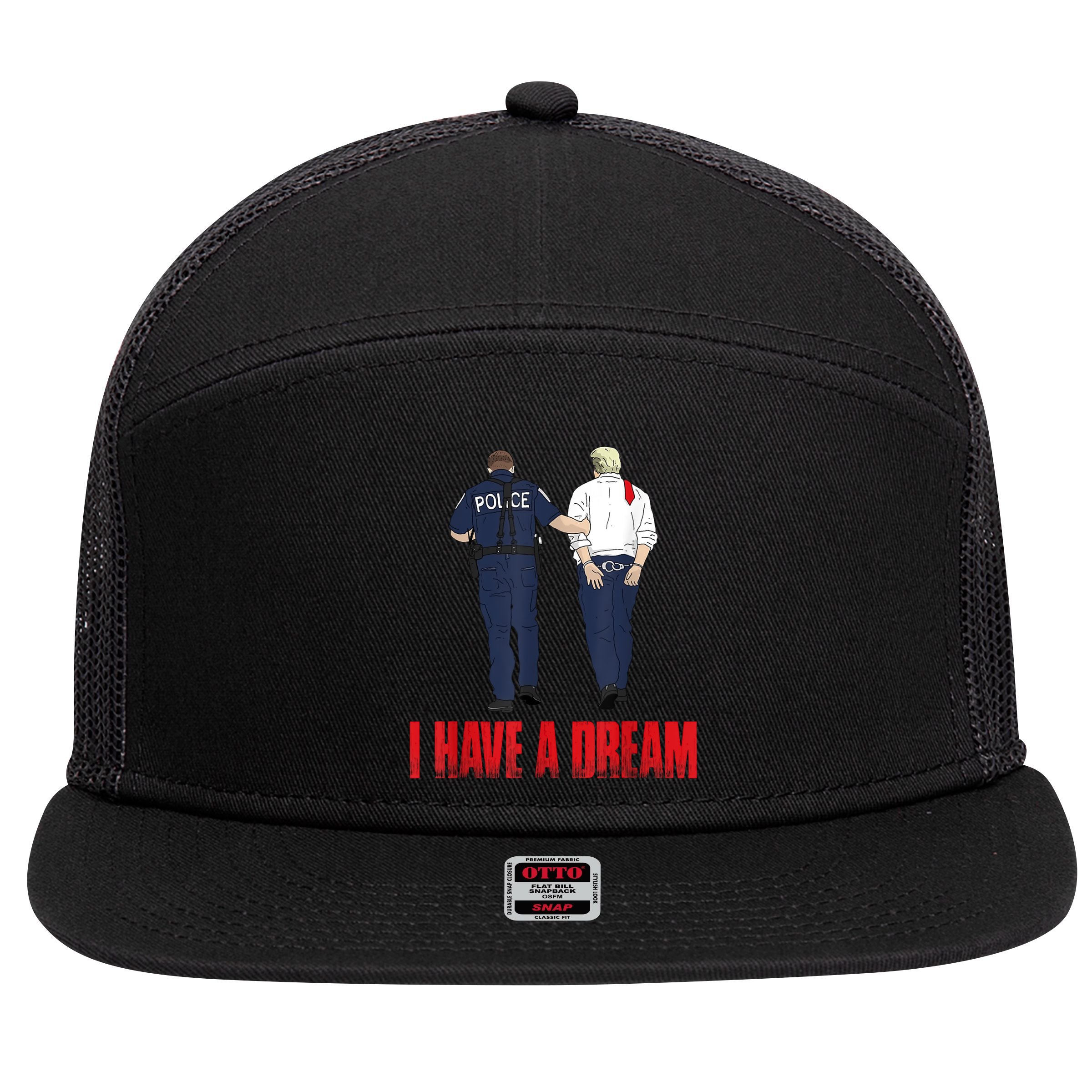 Police Arrest I Have A Dream Funny Trump 7 Panel Mesh Trucker Snapback Hat