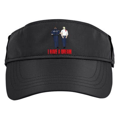 Police Arrest I Have A Dream Funny Trump Adult Drive Performance Visor