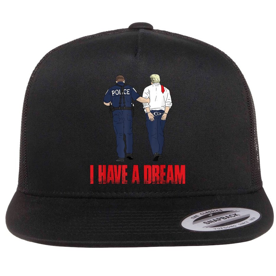 Police Arrest I Have A Dream Funny Trump Flat Bill Trucker Hat