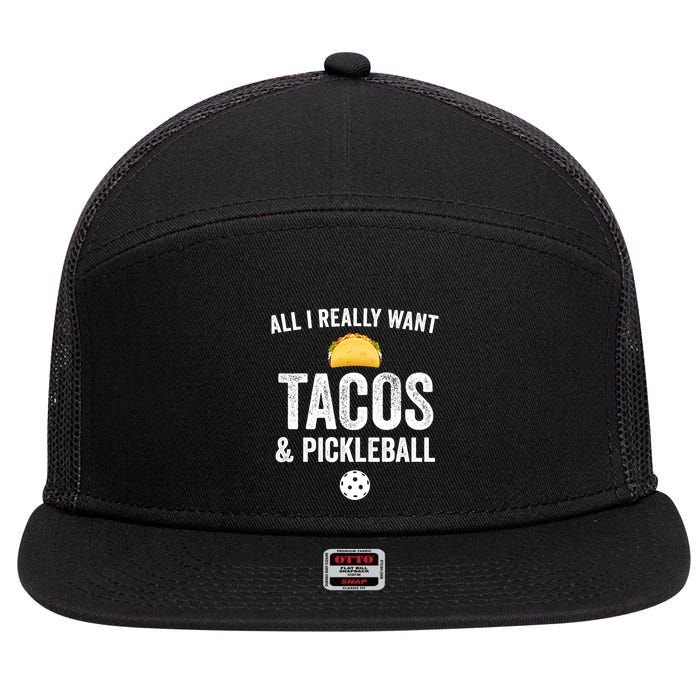 Pickleball All I Really Want Tacos 7 Panel Mesh Trucker Snapback Hat