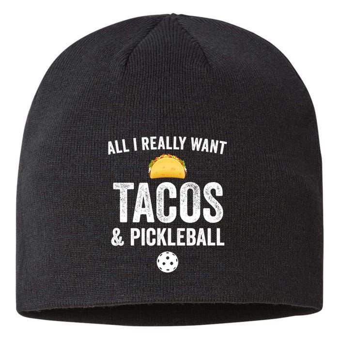 Pickleball All I Really Want Tacos Sustainable Beanie