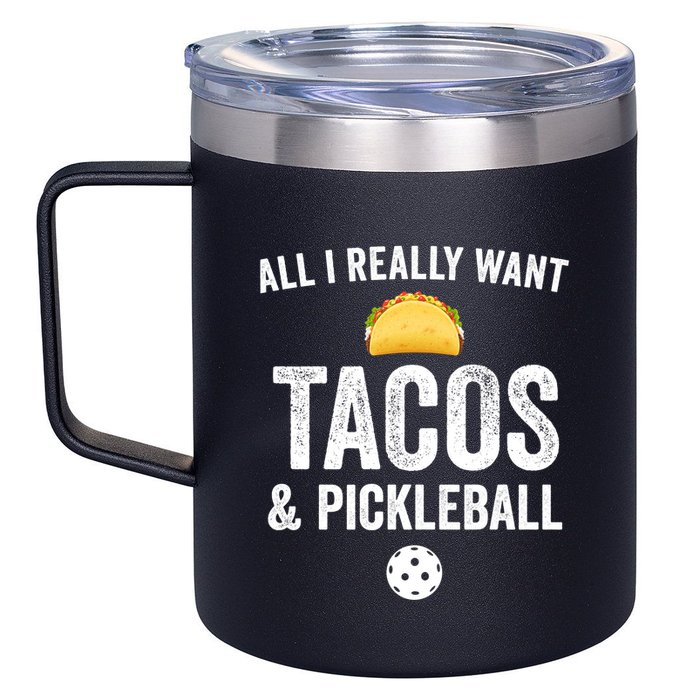 Pickleball All I Really Want Tacos 12oz Stainless Steel Coffee Mug