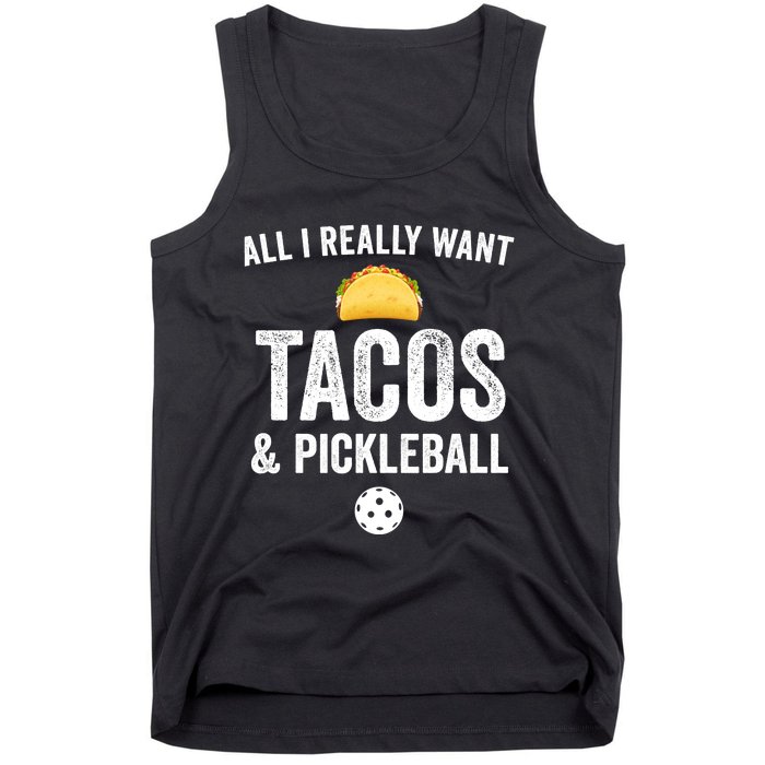 Pickleball All I Really Want Tacos Tank Top