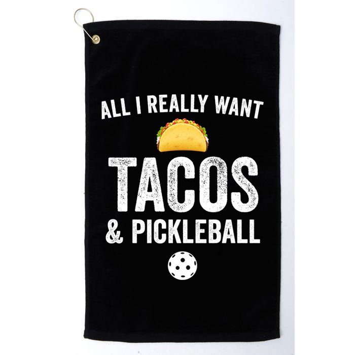 Pickleball All I Really Want Tacos Golf Towel
