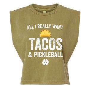 Pickleball All I Really Want Tacos Garment-Dyed Women's Muscle Tee