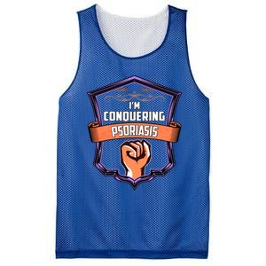 Psoriasis Awareness Im Conquering Psoriasis Gift Mesh Reversible Basketball Jersey Tank