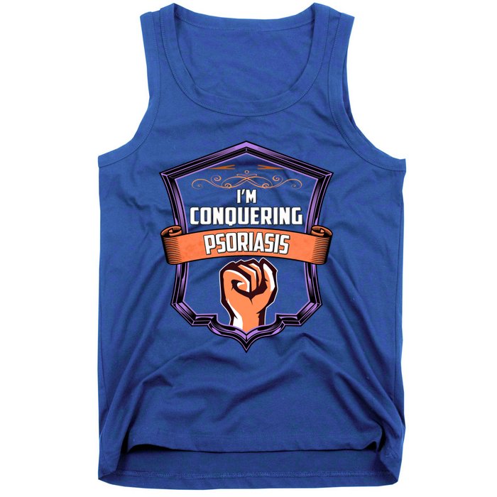 Psoriasis Awareness Im Conquering Psoriasis Gift Tank Top