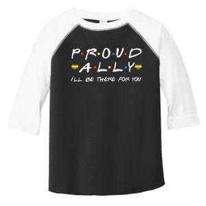 Proud Ally Ill Be There For You LGBT Toddler Fine Jersey T-Shirt