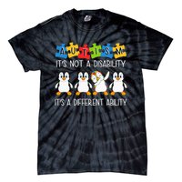 Penguin Autism Is Not A Disability It's A Different Ability Tie-Dye T-Shirt