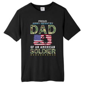 Proud Army Infantry Dad Of A Soldiercool Giftproud Army Infantry Dad Funny Gift Tall Fusion ChromaSoft Performance T-Shirt