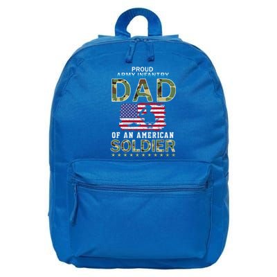 Proud Army Infantry Dad Of A Soldiercool Giftproud Army Infantry Dad Funny Gift 16 in Basic Backpack