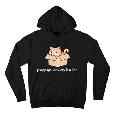 Pspsps Anxiety Is A Liar Hoodie