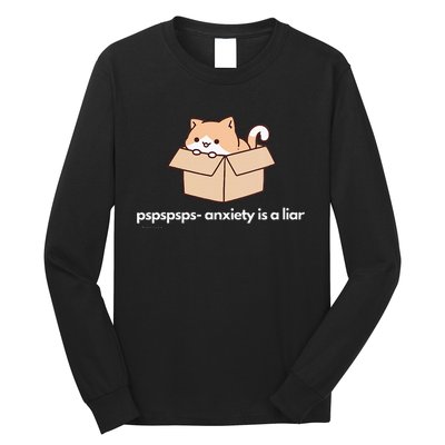 Pspsps Anxiety Is A Liar Long Sleeve Shirt