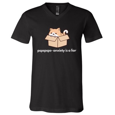 Pspsps Anxiety Is A Liar V-Neck T-Shirt