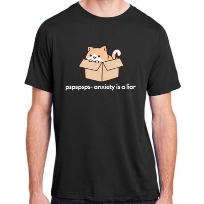 Pspsps Anxiety Is A Liar Adult ChromaSoft Performance T-Shirt