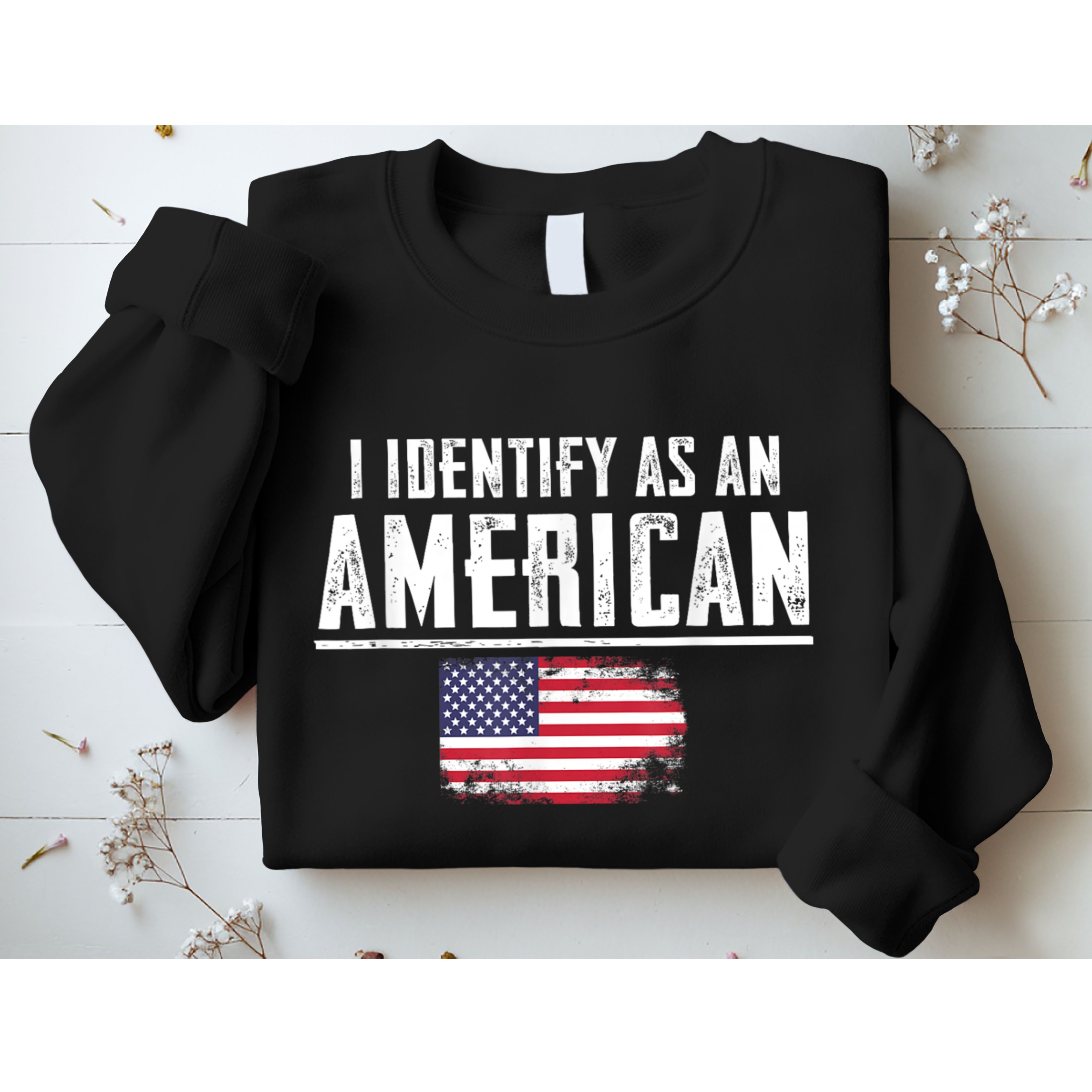 Proud America I Identify As An American Sweatshirt