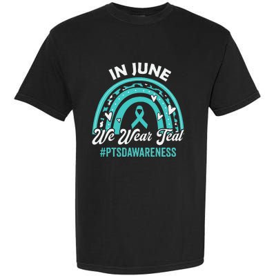 PTSD Awareness In June We Wear Teal Garment-Dyed Heavyweight T-Shirt