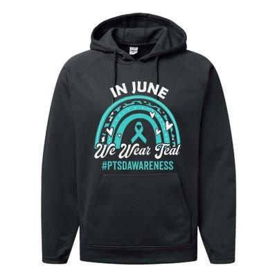 PTSD Awareness In June We Wear Teal Performance Fleece Hoodie