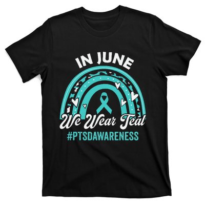 PTSD Awareness In June We Wear Teal T-Shirt