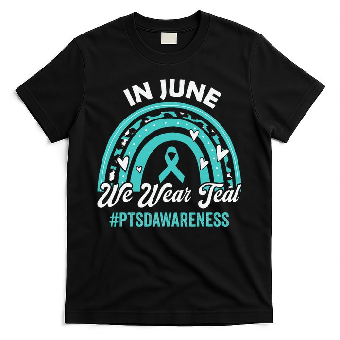 PTSD Awareness In June We Wear Teal T-Shirt